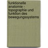Funktionelle Anatomie - Topographie und Funktion des Bewegungssystems door Michael Schünke