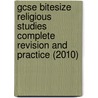 Gcse Bitesize Religious Studies Complete Revision And Practice (2010) door Jon Mayled
