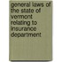 General Laws Of The State Of Vermont Relating To Insurance Department