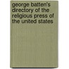 George Batten's Directory Of The Religious Press Of The United States by Unknown