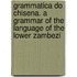 Grammatica Do Chisena. A Grammar Of The Language Of The Lower Zambezi