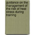 Guidance On The Management Of The Risk Of Heat Stress During Training