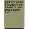 Guidance On The Management Of The Risk Of Heat Stress During Training by Vol 4 Sept 2003