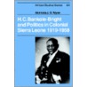 H. C. Bankole-Bright and Politics in Colonial Sierra Leone, 1919-1958 by Akintola Wyse