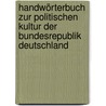 Handwörterbuch zur politischen Kultur der Bundesrepublik Deutschland door Onbekend