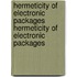 Hermeticity of Electronic Packages Hermeticity of Electronic Packages