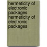 Hermeticity of Electronic Packages Hermeticity of Electronic Packages door Hal Greenhouse