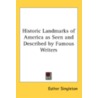 Historic Landmarks of America as Seen and Described by Famous Writers door Onbekend