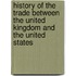 History of the Trade Between the United Kingdom and the United States