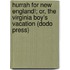 Hurrah for New England!; Or, the Virginia Boy's Vacation (Dodo Press)