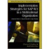 Implementation Strategies For Sap R/3 In A Multinational Organization by Karl-Heinz Rau