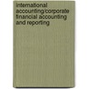 International Accounting/Corporate Financial Accounting And Reporting door Gary K. Meek