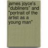 James Joyce's "Dubliners" And "Portrait Of The Artist As A Young Man" by Alan Shelston