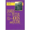 James, First And Second Peter, First, Second And Third John, And Jude by Earl S. Johnson