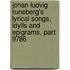 Johan Ludvig Runeberg's Lyrical Songs, Idylls And Epigrams, Part 9786