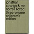 Jonathan Strange & Mr. Norrell Boxed Three Volume Collector's Edition