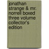 Jonathan Strange & Mr. Norrell Boxed Three Volume Collector's Edition door Susanna Clarke