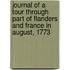 Journal Of A Tour Through Part Of Flanders And France In August, 1773