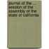 Journal Of The ... Session Of The Assembly Of The State Of California