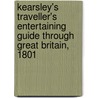 Kearsley's Traveller's Entertaining Guide Through Great Britain, 1801 door G. Kearsley