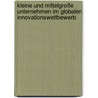 Kleine und mittelgroße Unternehmen im globalen Innovationswettbewerb door Onbekend