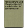 Kontaktierung und Charakterisierung von Kristallen für Scheibenlaser door Mikhail Larionov