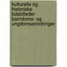 Kulturelle Og Historiske Tidsbilleder Barndoms- Og Ungdomserindringer door Elfride Muller Fibiger