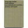 Language Leader Intermediate Coursebook/Cd-Rom/Lms + Access Card Pack door Professor John Hughes