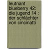 Leutnant Blueberry 42: Die Jugend 14 : Der Schlächter von Cincinatti door Jean-Michel Charlier