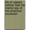 Life Of Captain Nathan Hale The Martyr-Spy Of The American Revolution door I.W. Stuart