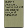 Lincoln's Gettysburg Oration And First And Second Inaugural Addresses door Company Duffield and