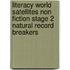 Literacy World Satellites Non Fiction Stage 2 Natural Record Breakers