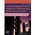 Ludwig's Applied Process Design For Chemical And Petrochemical Plants