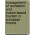 Management Of Recreation And Nature-Based Tourism In European Forests