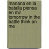 Manana en la batalla piensa en mi/ Tomorrow in the Battle Think On Me door Javier Marías