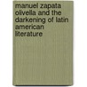 Manuel Zapata Olivella And The Darkening Of Latin American Literature door Antonio D. Tillis