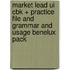 Market Lead Ui Cbk + Practice File And Grammar And Usage Benelux Pack