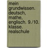 Mein Grundwissen. Deutsch, Mathe, Englisch. 9./10. Klasse. Realschule door Onbekend