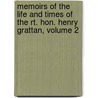Memoirs Of The Life And Times Of The Rt. Hon. Henry Grattan, Volume 2 door Henry Grattan