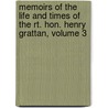 Memoirs Of The Life And Times Of The Rt. Hon. Henry Grattan, Volume 3 door Henry Grattan