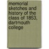 Memorial Sketches And History Of The Class Of 1853, Dartmouth College