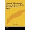 Memorie E Documenti Intorno Al Governo Della Repubblica Romana (1850) by Felice Orsini