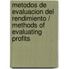 Metodos de Evaluacion del Rendimiento / Methods of Evaluating Profits door Bob Havard