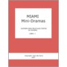 Miami Mini-Dramas, Libro I (Guiones Para Peliculas Cortas En Espanol) by Juan Del Cerro