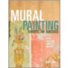 Mural Painting Secrets for Success Mural Painting Secrets for Success door Gary Lord