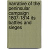 Narrative Of The Peninsular Campaign 1807-1814 Its Battles And Sieges by William Napier