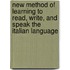 New Method of Learning to Read, Write, and Speak the Italian Language