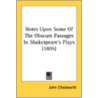 Notes Upon Some of the Obscure Passages in Shakespeare's Plays (1805) door John Chedworth