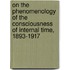 On The Phenomenology Of The Consciousness Of Internal Time, 1893-1917