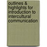 Outlines & Highlights for Introduction to Intercultural Communication door Cram101 Textbook Reviews